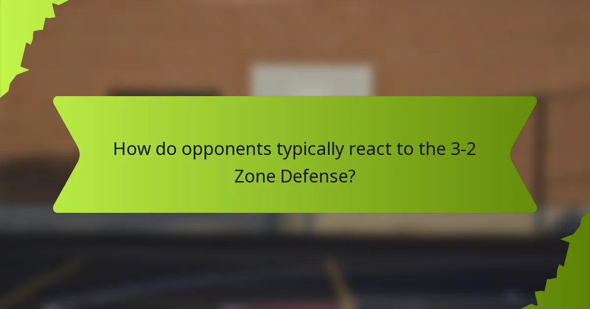 How do opponents typically react to the 3-2 Zone Defense?